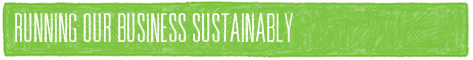 running our business sustainably
